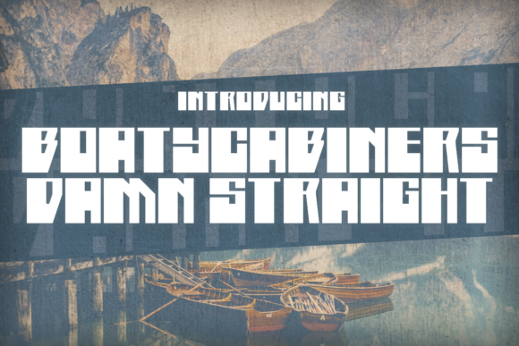 Boatycabiners Damn Straight: A Premium Display Typeface for Makers