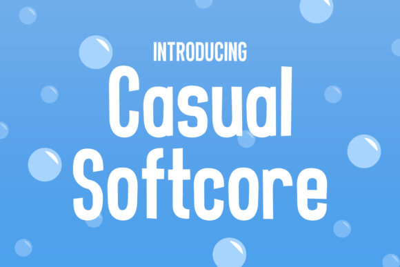 Casual Softcore: The Perfect Typeface for Modern Campaigns