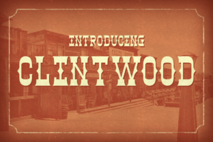 Clintwood: The Western Typeface for Authentic Campaign Design