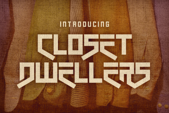 Closet Dwellers: The Unique Typeface for Bold Campaigns
